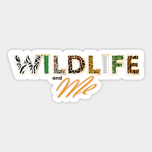 Wildlife and Me Sticker